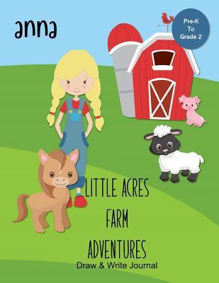 Download Anna Little Acres Farm Adventures: Draw & Write Journal: Create Your Own Stores, Includes Vocabulary List and Farm Animal Pictures for Inspiration - Personalized with Child's Name - JEM Books file in ePub