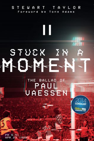 Read Stuck in a Moment: The Ballad of Paul Vaessen - Stewart Taylor | ePub