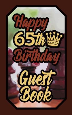 Download Happy 65th Birthday Guest Book: 65 Boardgames Celebration Message Logbook for Visitors Family and Friends to Write in Comments & Best Wishes Gift Log (Birth Day Guestbook) - Alek file in ePub
