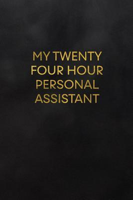 Read Online My Twenty Four Hour Personal Assistant: Blank Lined Journal to Write in for Notes, to Do Lists, Notepad, Notebook - Daily Creations file in ePub