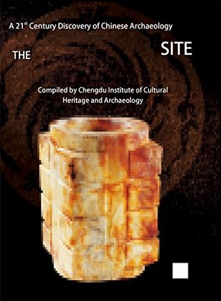 Read The Jinsha Site—A 21st Century Discovery of Chinese Archaeology - Chengdu Institute of Cultural Heritage and Archaeology file in ePub