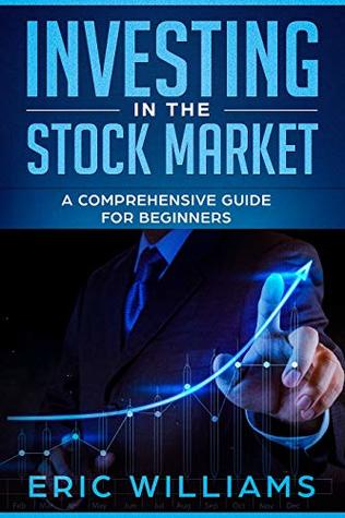 Download Investing in the Stock Market: A Comprehensive Guide for Beginners - Eric Williams file in ePub