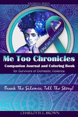 Read Online Me Too Chronicles Companion Journal and Coloring Book: for Victims and Survivors of Sexual Assault - Charlotte L Brown-Jenkins | ePub