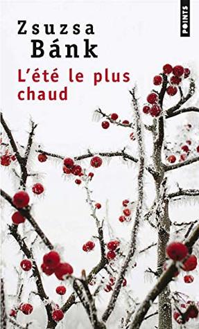 Read Et' Le Plus Chaud(l') (English and French Edition) - Zsuzsa Bánk file in PDF