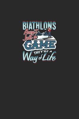 Download Biathlons Aren't Just A Game They're A Way of Life: A 6x9 Inch Matte Softcover Paperback Notebook Journal With 120 Blank Lined Pages -  file in PDF