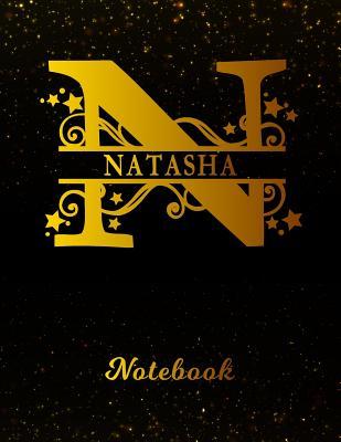 Read Natasha Notebook: Letter N Personalized First Name Personal Writing Notepad Journal Black Gold Glittery Pattern Effect Cover Wide Ruled Lined Paper for Journalists & Writers Note Taking Write about your Life & Interests -  | PDF