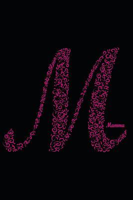 Read Online Mamma: Notebook Journal Diary, 120 page 6 x 9 Blank Lined paper Italian Italy Floral Calligraphy Pink - Minimal Expressive Designs file in ePub