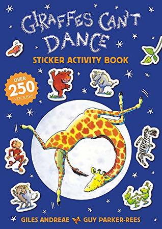 Full Download Giraffes Can't Dance 20th Anniversary Sticker Activity Book - Giles Andreae | PDF