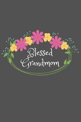 Read Blessed Grandmom: Beautiful Personalized Floral 6X9 110 Pages Blank Narrow Lined Soft Cover Notebook Planner Composition Book - Best Gift Idea For Grandma or Grandmom - Bless Notes file in ePub