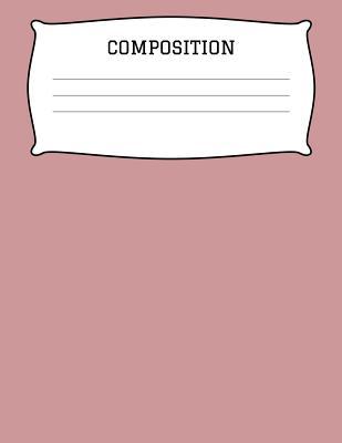 Full Download Composition: A 8.5x11 Inch Matte Softcover Paperback Notebook Journal With 120 Blank Lined Pages -Story Paper- Pink -  file in ePub