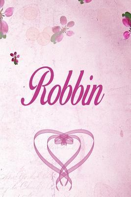 Read Online Robbin: Personalized Name Notebook/Journal Gift For Women & Girls 100 Pages (Pink Floral Design) for School, Writing Poetry, Diary to Write in, Gratitude Writing, Daily Journal or a Dream Journal. - Personalized Name Publishers file in ePub