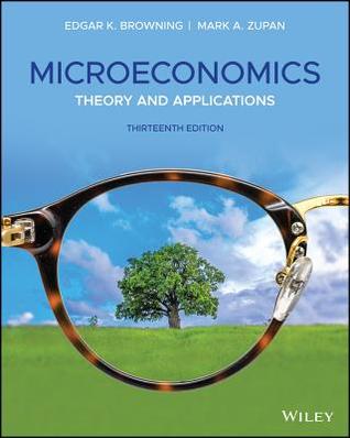 Read Sc: Microeconomics: Theory & Applications, Thirteenth Edition Epub - Edgar K. Browning | ePub