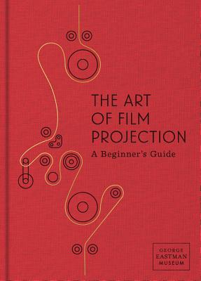 Read The Art of Film Projection: A Beginner's Guide - Paolo Usai file in ePub