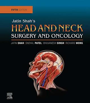 Read Online Jatin Shah's Head and Neck Surgery and Oncology E-Book - Jatin P. Shah file in PDF