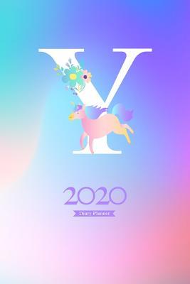 Read Online 2020 Diary Planner: January to December 2020 Diary Planner With Y Magical Colorful Unicorn Monogram - Elizabeth Riley file in PDF