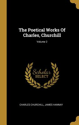 Download The Poetical Works of Charles, Churchill; Volume 2 - Charles Churchill file in ePub