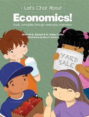 Full Download Let's Chat about Economics: Basic Principles Through Everyday Scenarios - Michelle A. Balconi file in ePub