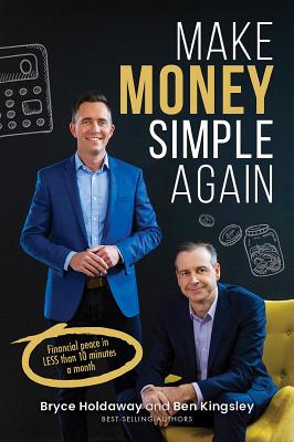 Read Make Money Simple Again: Financial Peace in Less Than 10 Minutes a Month - Bryce Holdaway file in ePub