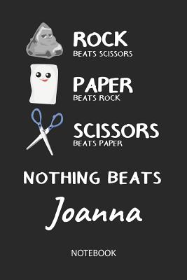 Read Online Nothing Beats Joanna - Notebook: Rock - Paper - Scissors - Game Pun - Blank Lined Kawaii Personalized & Customized Name School Notebook / Journal for Girls & Women. Cute Desk Accessories & First Day Of School, Birthday, Christmas & Name Day Gift. - Rockpaperscissors Publishing file in ePub