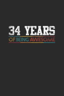 Download 34 Years Of Being Awesome: Graph Paper Notebook - Awesome Birthday Gift Idea - Awesome Birthday Gifts | PDF