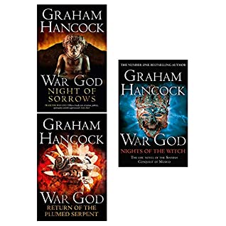 Read Online Graham Hancock War God Trilogy 3 Books Collection Set (War God Night Of Sorrows, War God Return Of The Plumed Serpent, War God Nights Of The Witch) - Graham Hancock | PDF