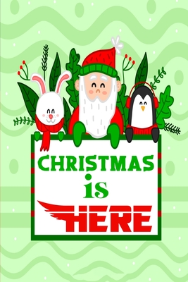Read Christmas Is Here: Blank Lined Gift notebook For Christmas lovers it will be the Gift Idea for Christmas Lover - Kehel Publishing | PDF