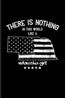 Read There Is Nothing In This World Like A Nebraska Girl!: USA Girls Quote Undated Planner Weekly & Monthly No Year Pocket Calendar Medium 6x9 Softcover For United States Pride Fans - Yeoys Paperbacks | ePub