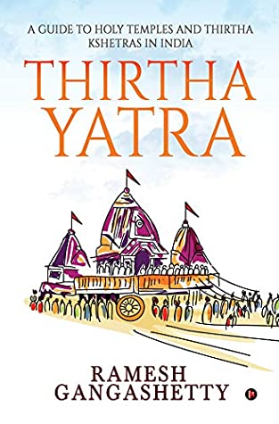 Read Thirtha Yatra: A Guide to Holy Temples and Kshetras in India - Ramesh Gangashetty file in PDF