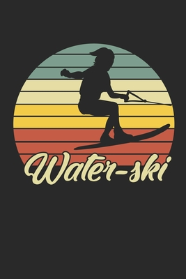 Download Water-Ski: Notebook / Diary / Organizer / 120 lined pages / 6x9 inch - Waterski Publishing | ePub