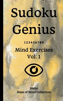 Read Sudoku Genius Mind Exercises Volume 1: Idaho State of Mind Collection - Idaho State of Mind Collection file in ePub