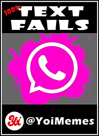 Full Download Text Fails: 1001  Funny Text Fails Memes - The Funniest Memes Volume 12 – Follow Us On TikTok, YouTube & Instagram: @YoiMemes! - @YoiMemes IG YT TikTok file in PDF