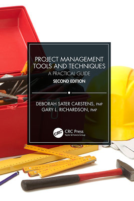Read Online Project Management Tools and Techniques: A Practical Guide, Second Edition - Deborah Sater Carstens file in ePub